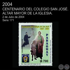CENTENARIO DEL COLEGIO SAN JOSÉ - (AÑO 2004 - SERIE 171)
